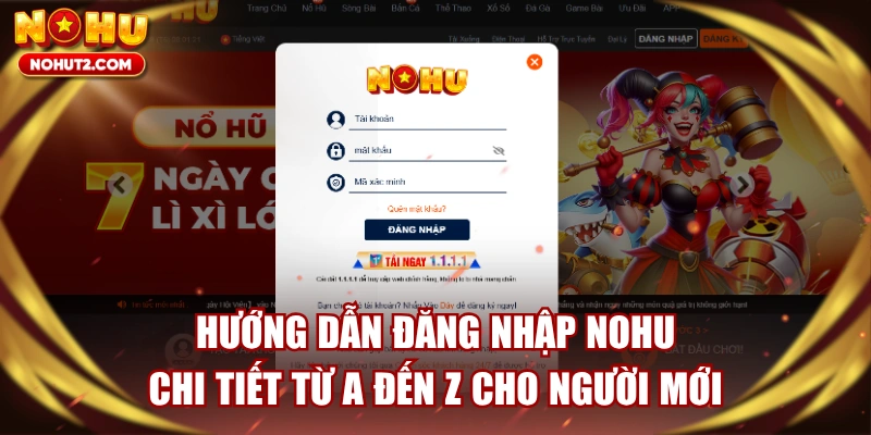 Hướng Dẫn Đăng Nhập NOHU Chi Tiết Từ A Đến Z Cho Người Mới