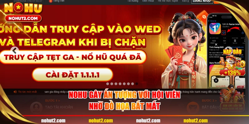 NOHU gây ấn tượng với hội viên nhờ đồ họa bắt mắt