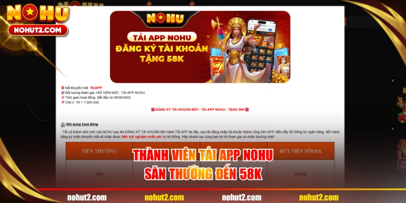 Thành viên tải app NOHU săn thưởng đến 58K